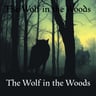 The Wolf in the Woods