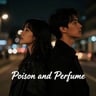 Poison and Perfume