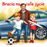 Bracia na całe życie