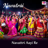 Navratri Aayi Re