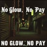 No Glow No Pay