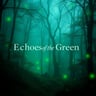 Echoes of the Green