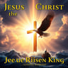 Jesus Christ the Risen King