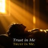 Trust in Me