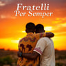 Fratelli Per Sempre