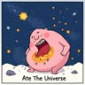 Ate The Universe