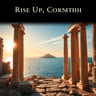 Rise Up, Corinth