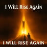 I Will Rise Again