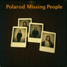 Polaroid Missing People