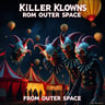 Killer Klowns from Outer Space