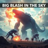 Big Blast In The Sky