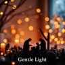 Gentle Light - Christmas Song