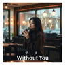 그대 없이 난 (Without You)