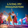 Living My Imagination