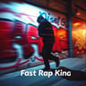 Fast Rap King