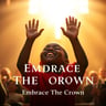 Embrace The Crown
