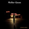 Mother Knows