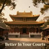 Better In Your Courts