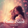 Come Back