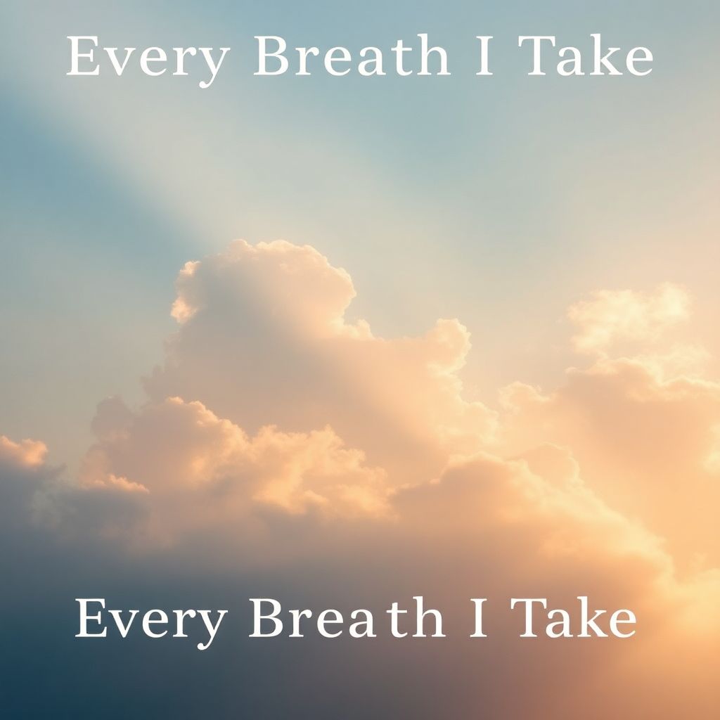 Every Breath I Take